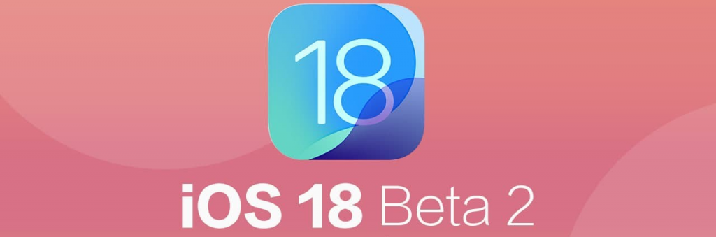 iOS 18 Beta 2 新功能有哪些？ 7 大亮点快速了解